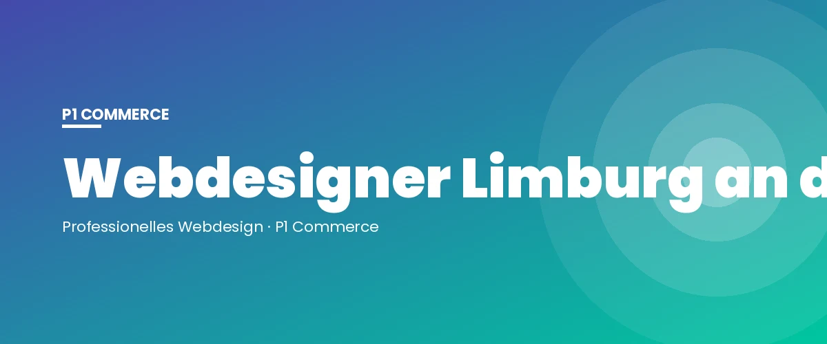 Webdesigner Limburg an der Lahn – P1 Commerce Webagentur